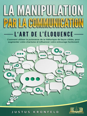 cover image of La manipulation par la communication – L'art de l'éloquence